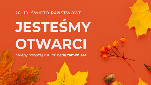 Godziny otwarcia w święto państwowe 28 października - jesteśmy otwarci