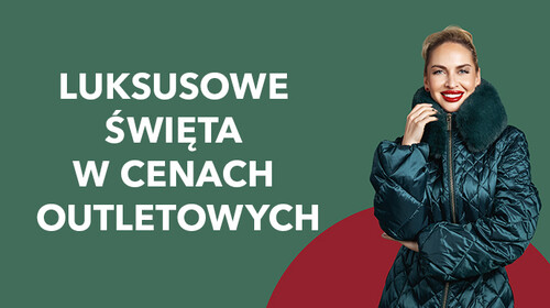 Luksusowe święta w cenach outletowych