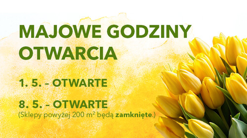 Godziny otwarcia w dni świąteczne 1 i 8 maja 2025 r.